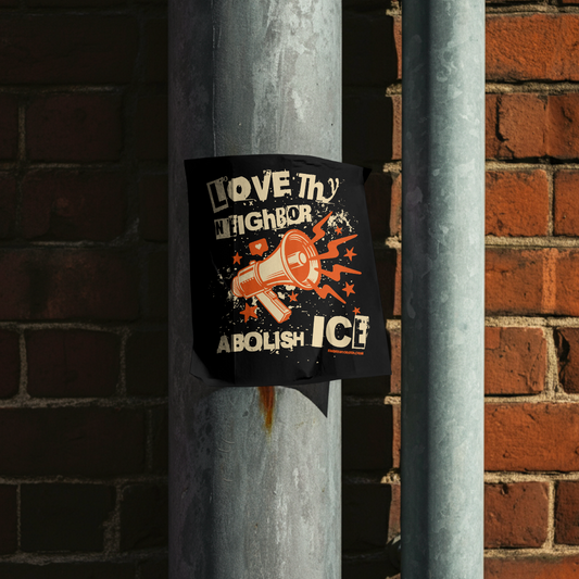 Love Thy Neighbor Abolish ICE Digital Download (2 Versions)