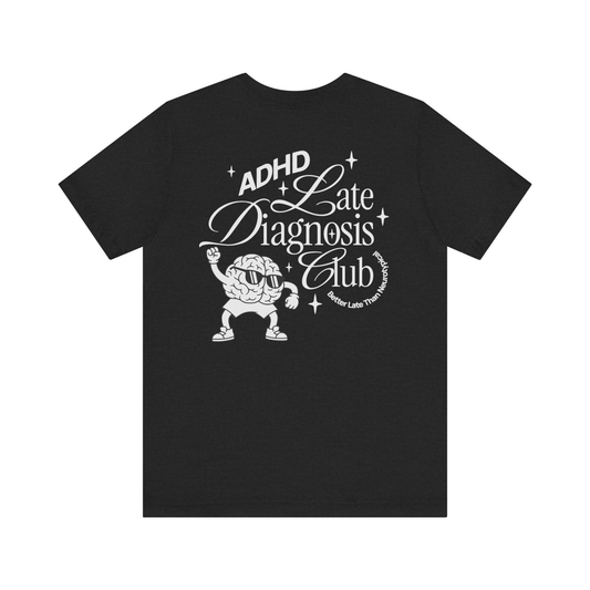 "Late Diagnosis Club" Custom Tee | Autism, ADHD, AuDHD Advocacy Shirt | Ember & Oath