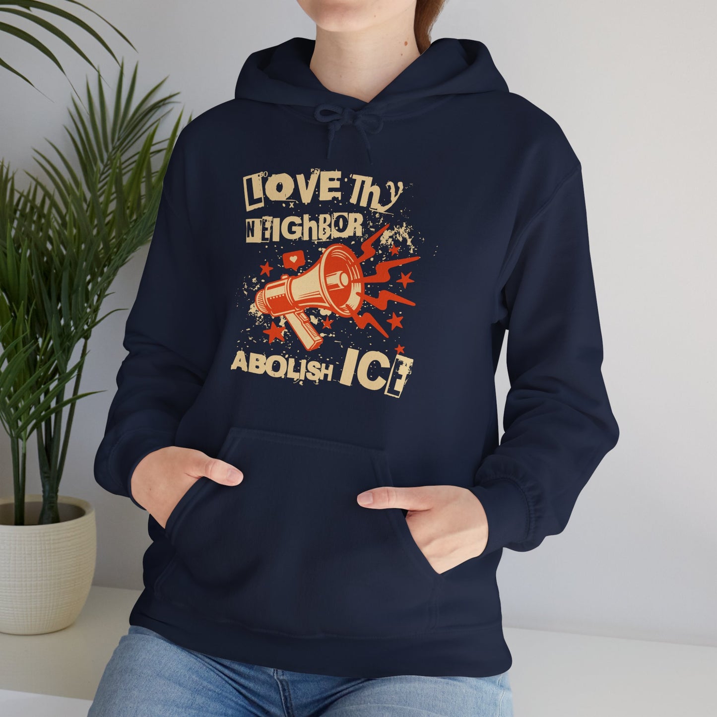 Love Thy Neighbor Unisex Hoodie | Abolish Ice Hooded Sweatshirt | The Collective Flame Fund Collection