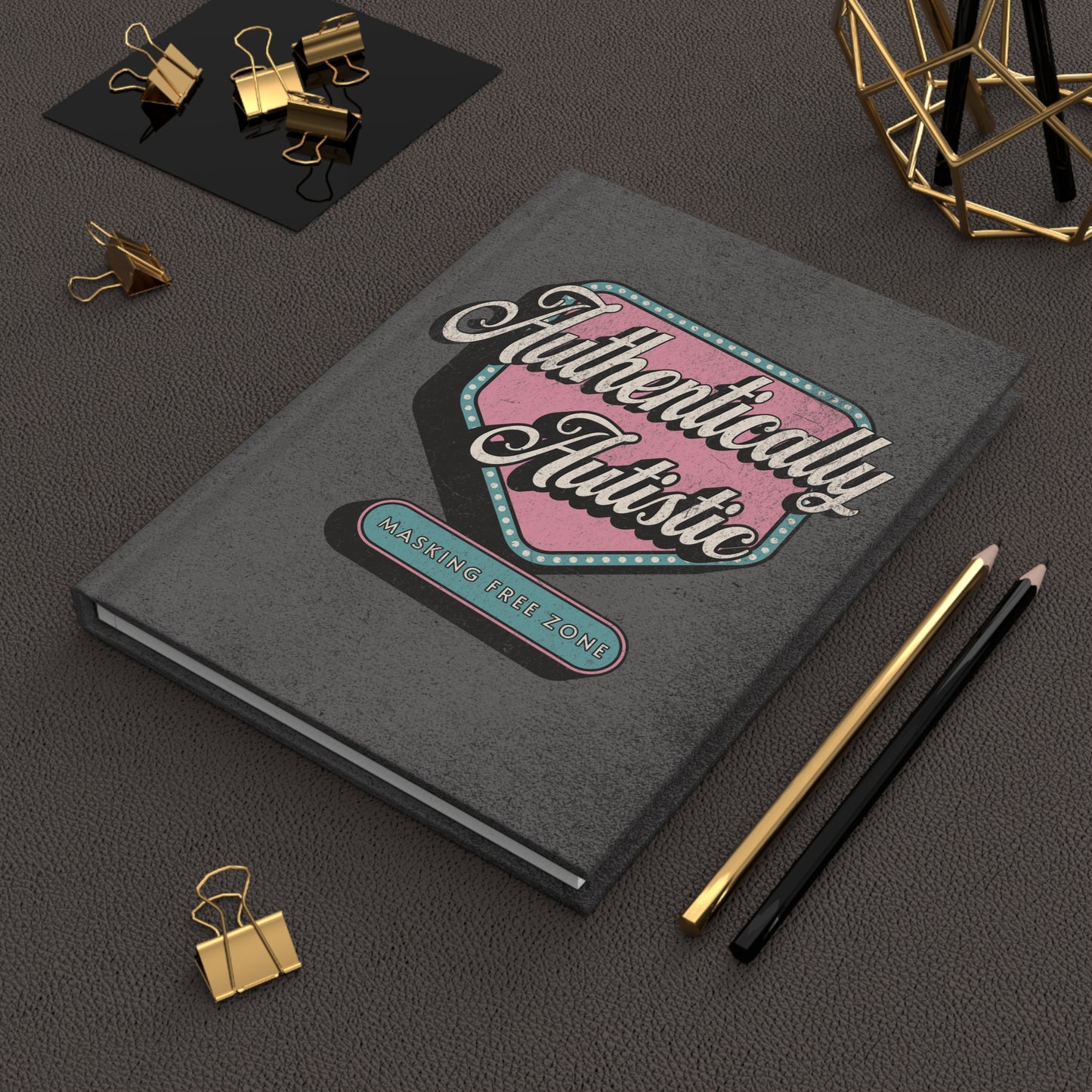 "Authentically Autistic" Hardcover Journal | Autism & Neurodiversity Advocacy Notebook