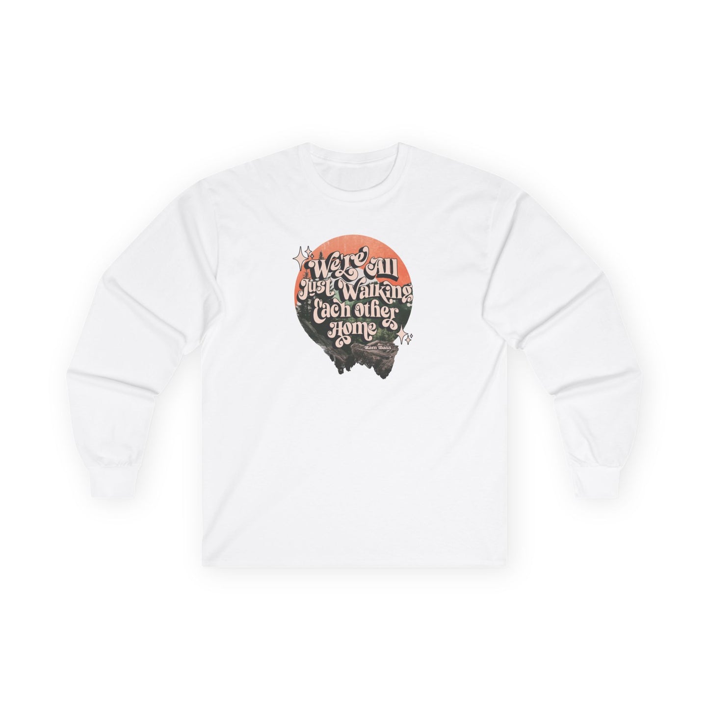 Walking Each Other Home Unisex Long Sleeve Tee | Ram Dass Quote Shirt | The Collective Flame Fund Collection