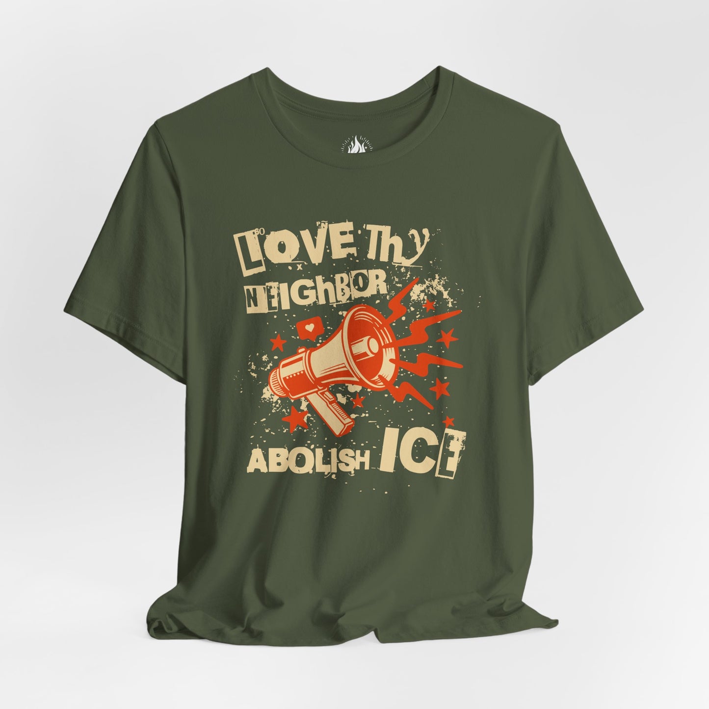 Love Thy Neighbor Unisex Tee | Abolish ICE Shirt | The Collective Flame Fund Collection