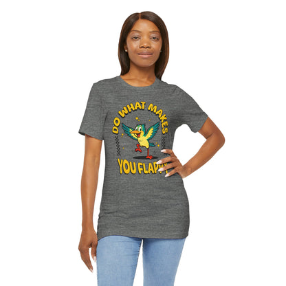"Do What Makes You Flappy" Unisex Tee | Autism & Neurodiversity Shirt