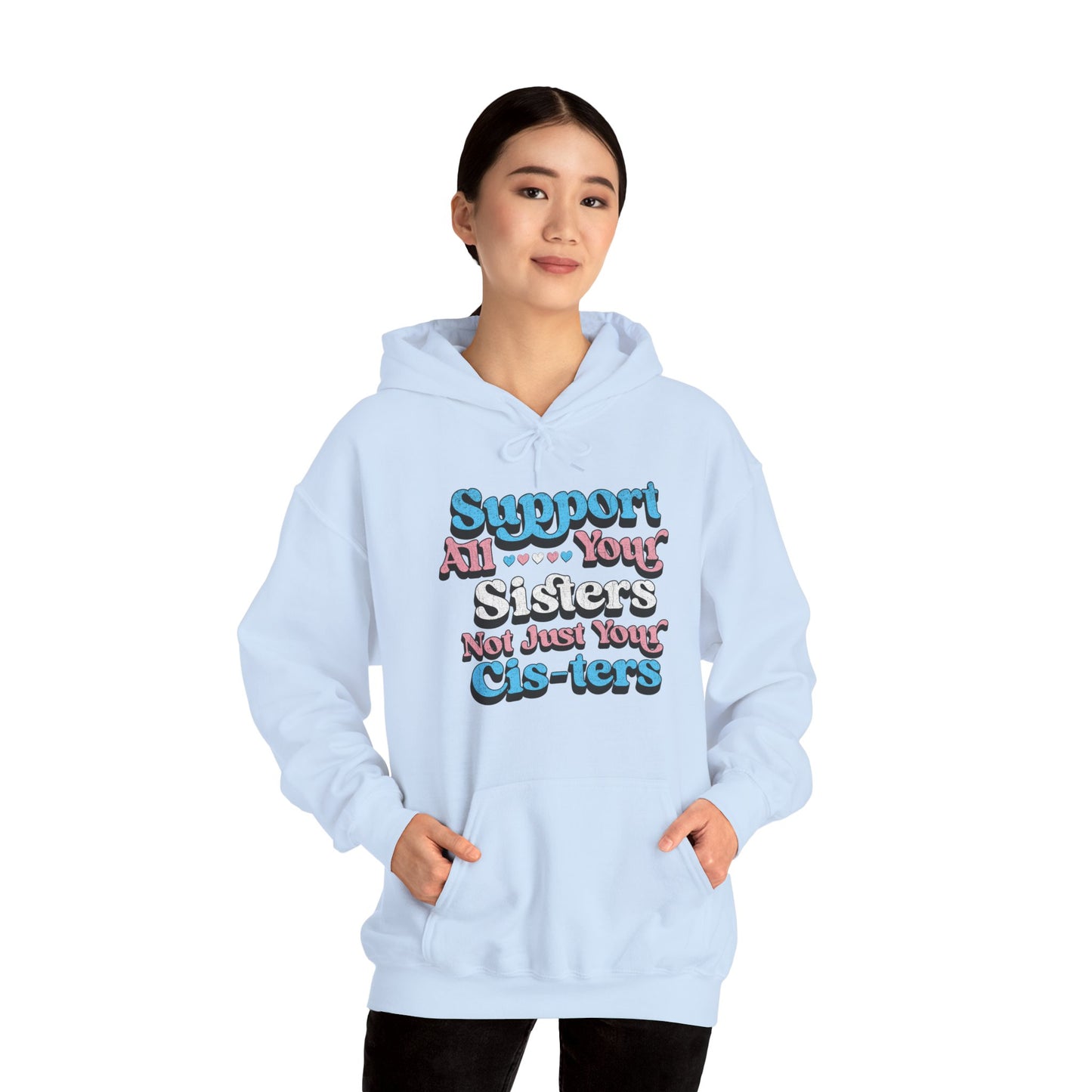 Support All Your Sisters Unisex Hoodie | Trans Pride & Solidarity Collection