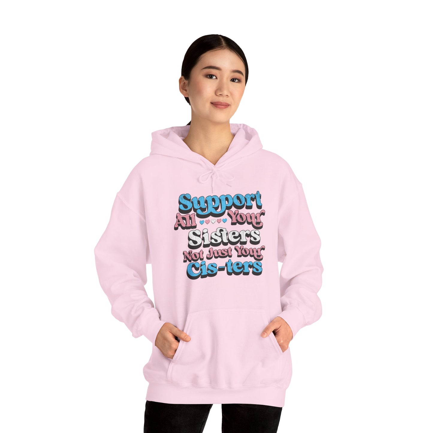 Support All Your Sisters Unisex Hoodie | Trans Pride & Solidarity Collection