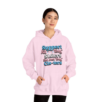 Support All Your Sisters Unisex Hoodie | Trans Pride & Solidarity Collection