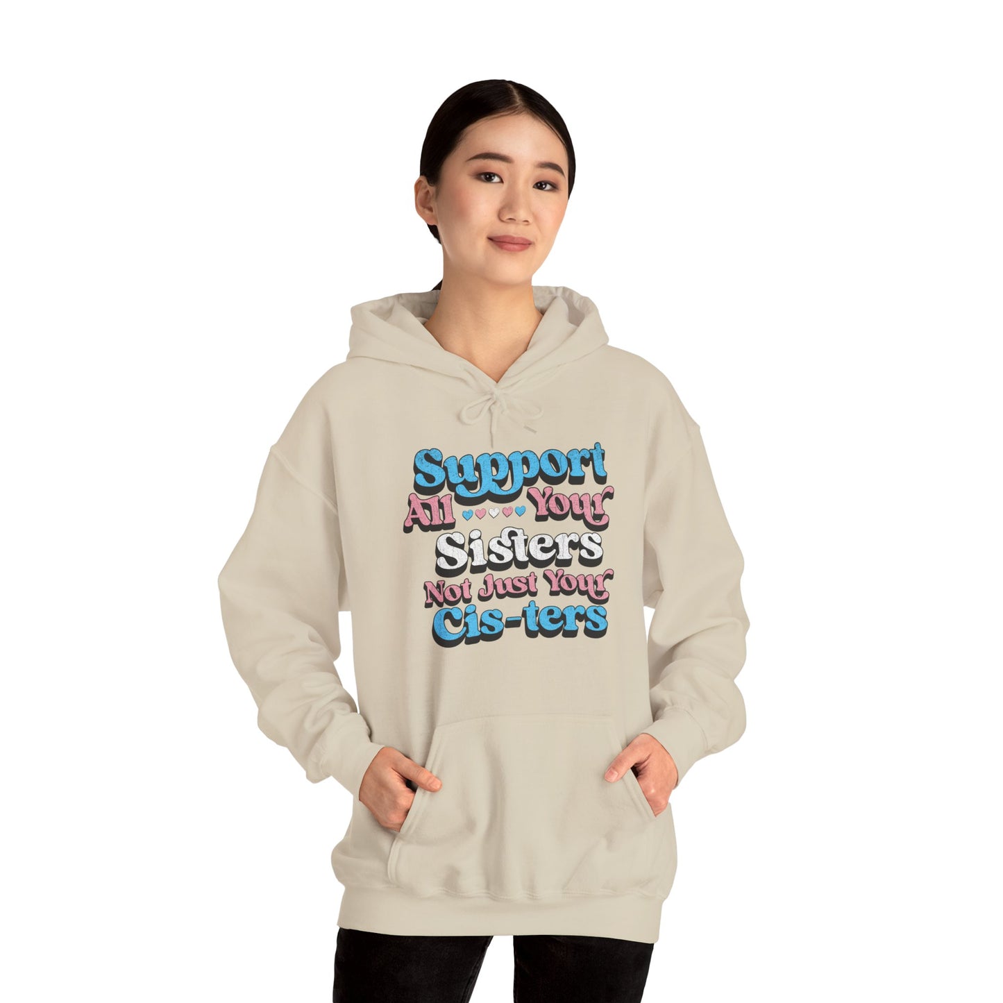 Support All Your Sisters Unisex Hoodie | Trans Pride & Solidarity Collection