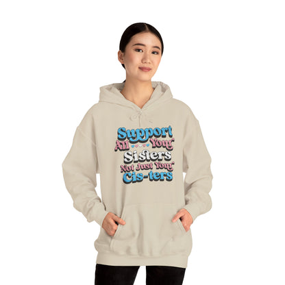 Support All Your Sisters Unisex Hoodie | Trans Pride & Solidarity Collection