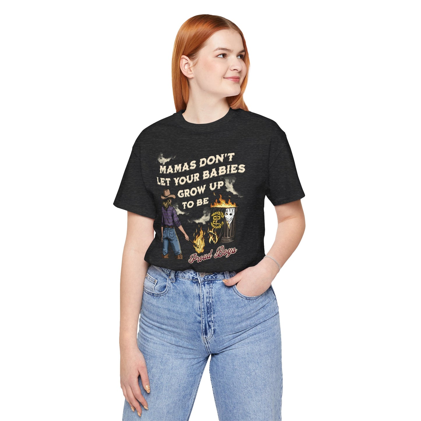 Mama's Don't Let Your Babies Grow Up To Be Proud Boys Unisex Tee | Anti-Fascist Shirt | The Collective Flame Fund Collection