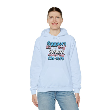 Support All Your Sisters Unisex Hoodie | Trans Pride & Solidarity Collection