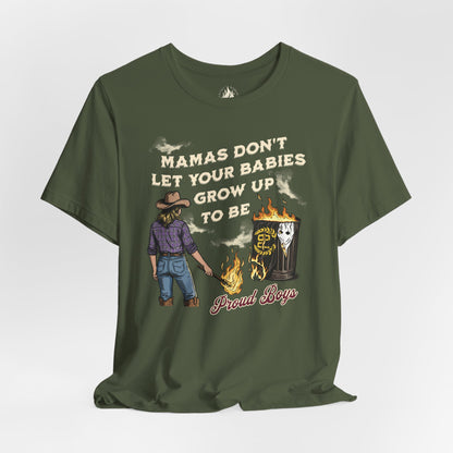 Mama's Don't Let Your Babies Grow Up To Be Proud Boys Unisex Tee | Anti-Fascist Shirt | The Collective Flame Fund Collection