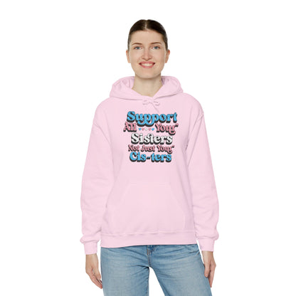 Support All Your Sisters Unisex Hoodie | Trans Pride & Solidarity Collection
