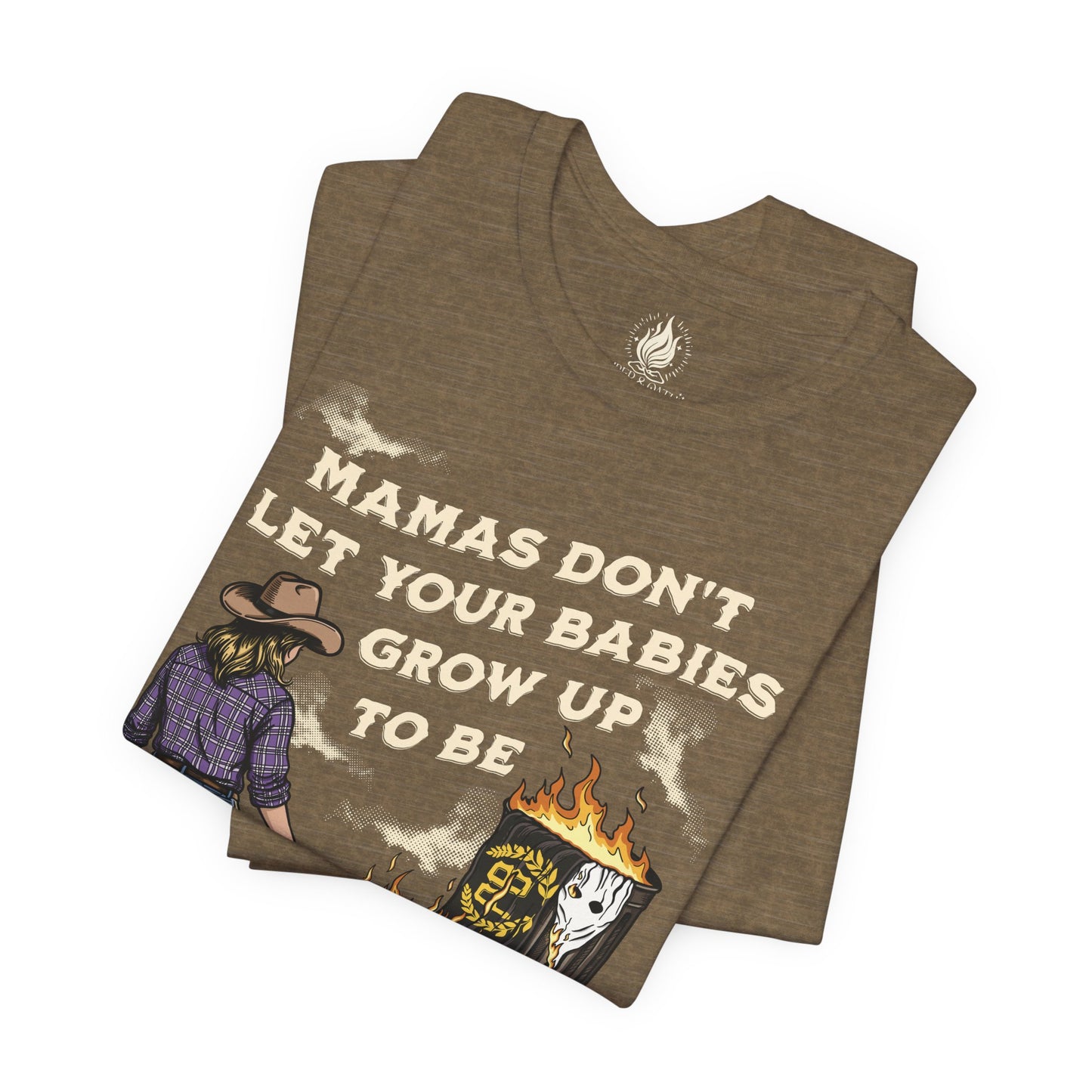 Mama's Don't Let Your Babies Grow Up To Be Proud Boys Unisex Tee | Anti-Fascist Shirt | The Collective Flame Fund Collection