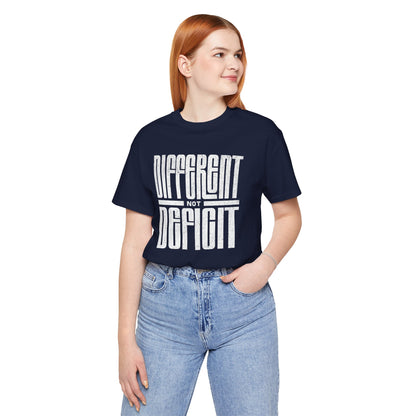 "Different Not Deficit" Unisex Tee | Autism & Neurodiversity Advocacy Shirt