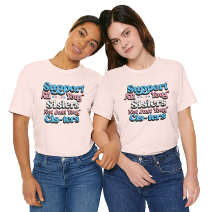 Support All Your Sister Unisex Tee | Trans Pride & Solidarity Collection