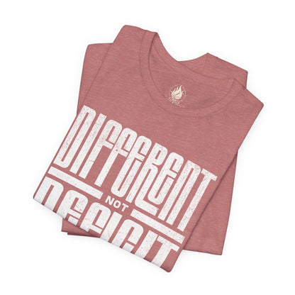 "Different Not Deficit" Unisex Tee | Autism & Neurodiversity Advocacy Shirt
