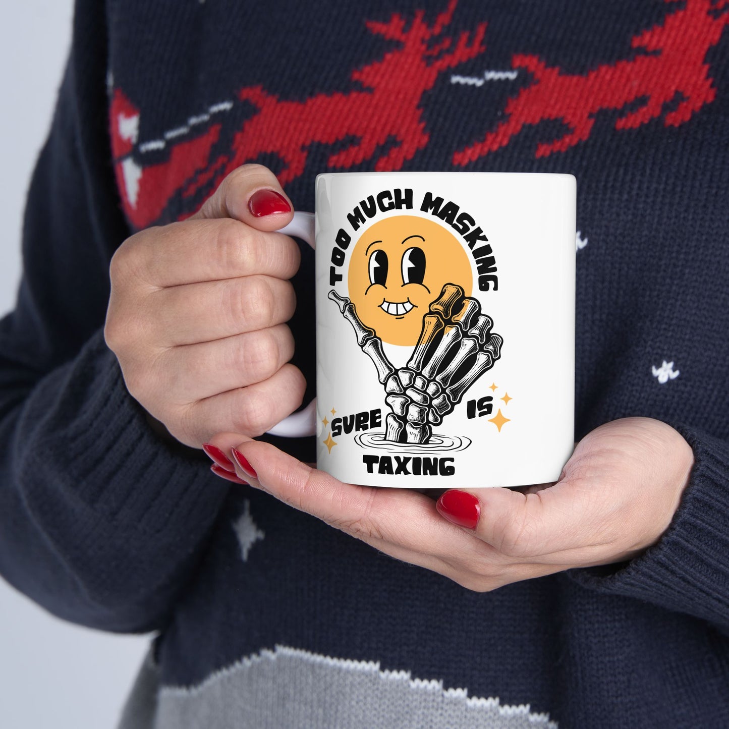 "Too Much Masking" Coffee Mug | Autism & Neurodiversity Advocacy Mug