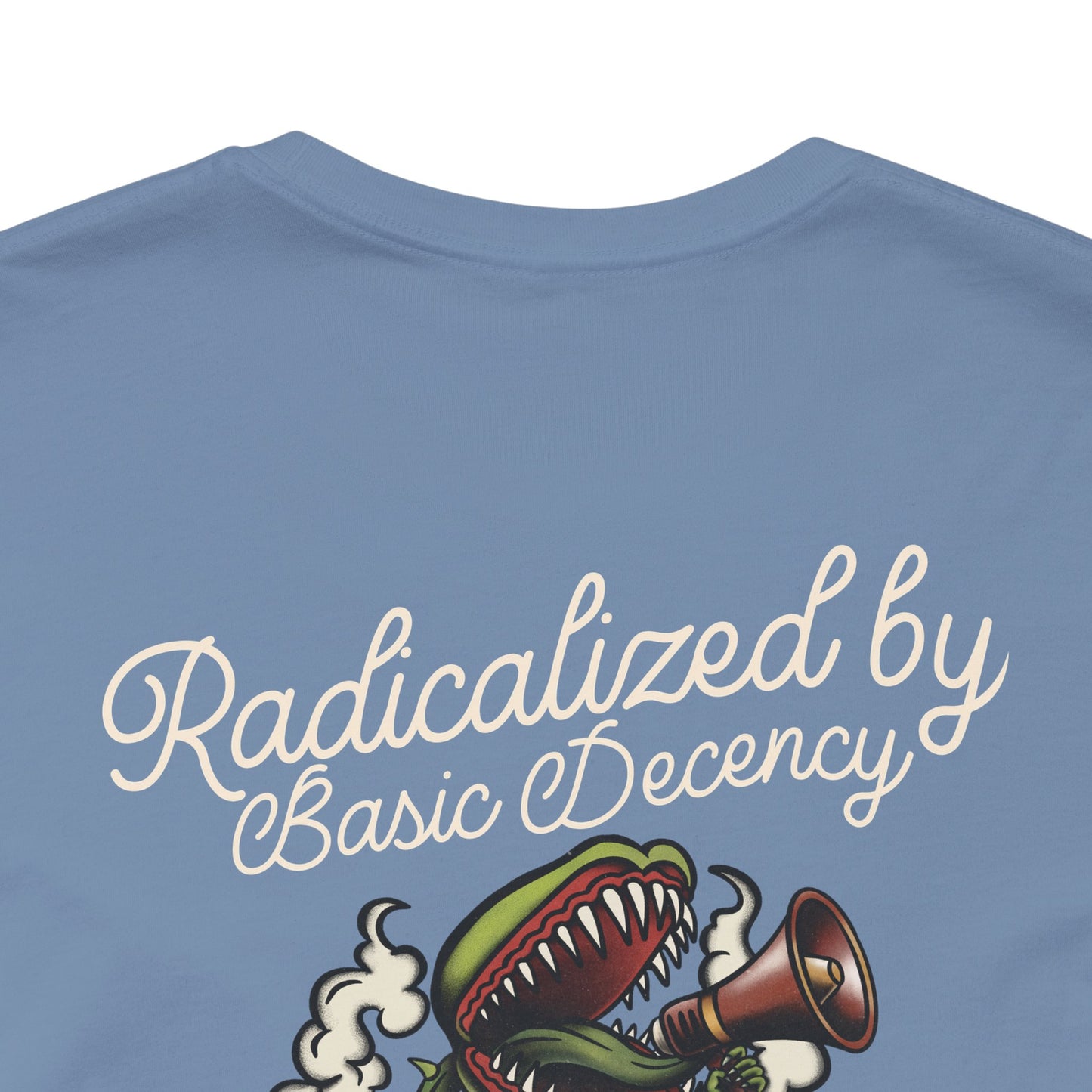 "Radicalized by Basic Decency" Unisex Tee | American Traditional Venus Flytrap Shirt | Firestarter Fund Collection