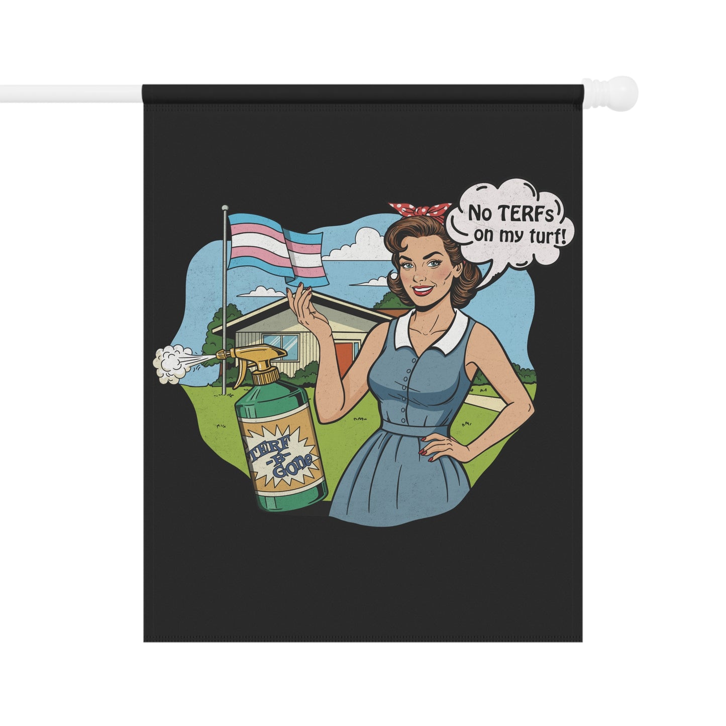 No TERFs On My Turf Garden Flag | Trans Pride & Solidarity Collection