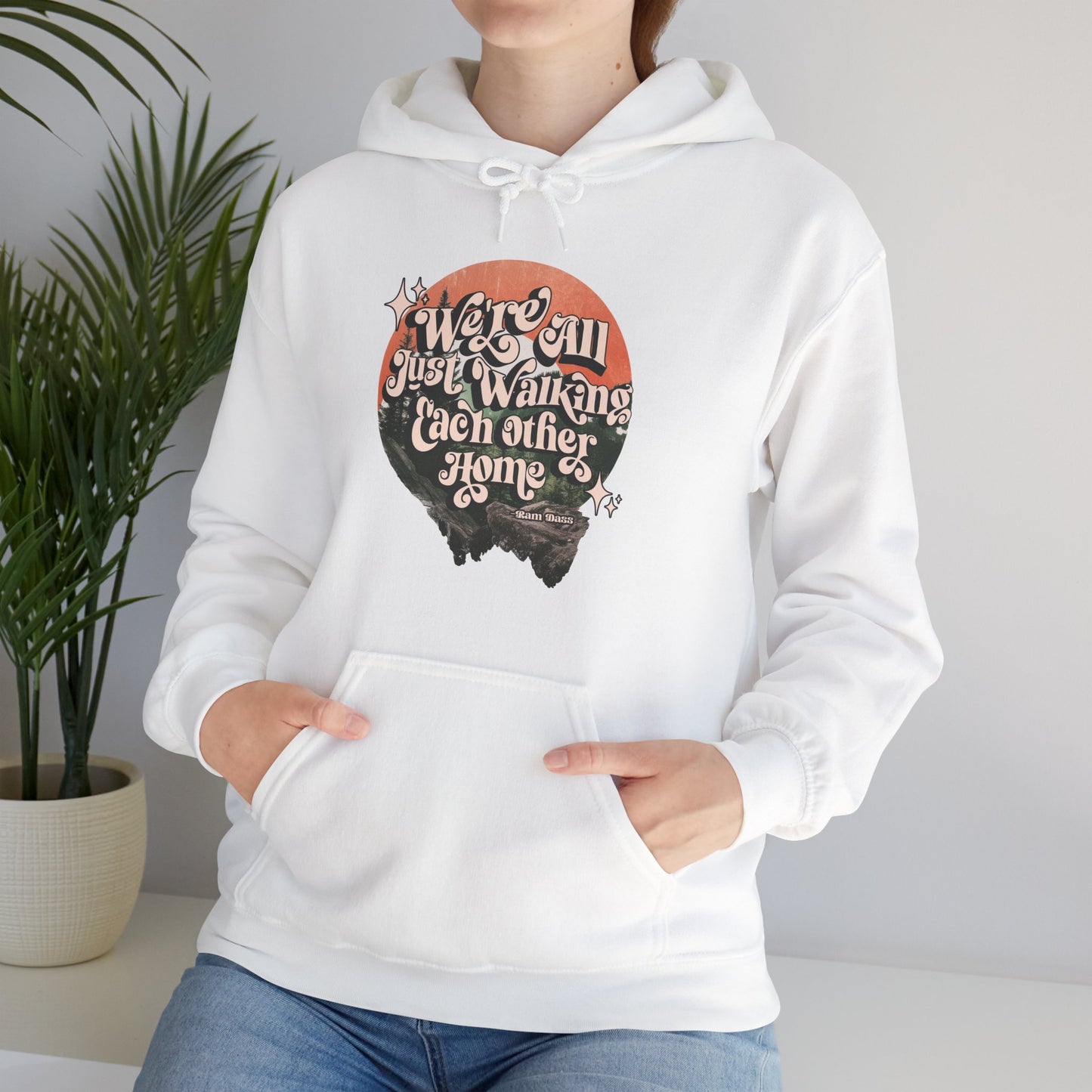 Walking Each Other Home Unisex Hoodie | Ram Dass Quote Hooded Sweatshirt | The Collective Flame Fund Collection