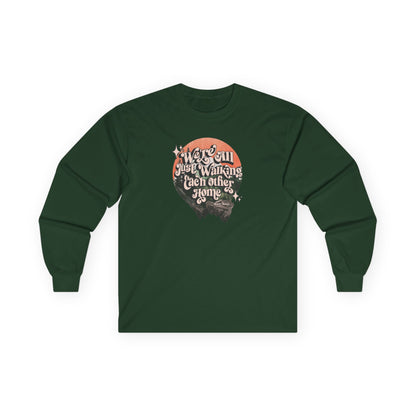 Walking Each Other Home Unisex Long Sleeve Tee | Ram Dass Quote Shirt | The Collective Flame Fund Collection