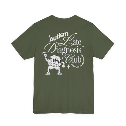 "Late Diagnosis Club" Custom Tee | Autism, ADHD, AuDHD Advocacy Shirt | Ember & Oath
