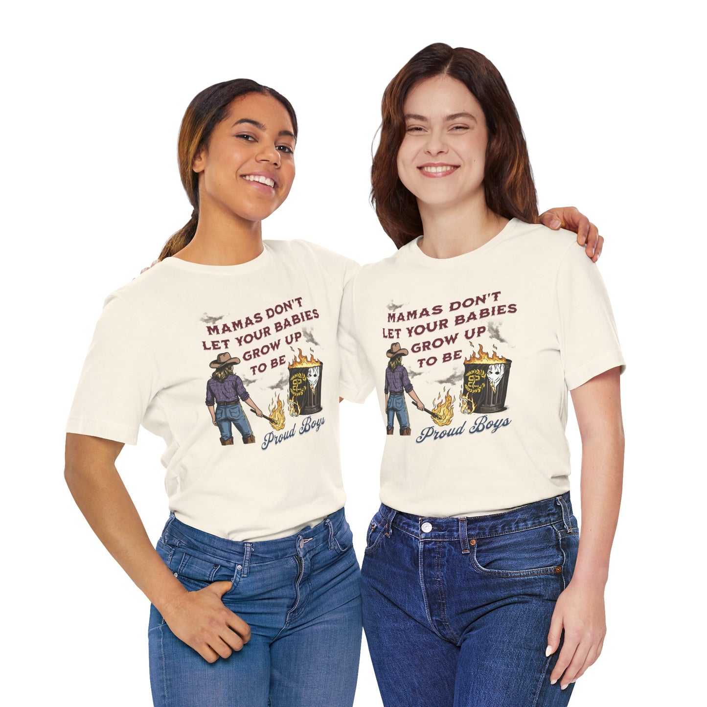Mama's Don't Let Your Babies Grow Up To Be Proud Boys Unisex Tee | Anti-Fascist Shirt | The Collective Flame Fund Collection