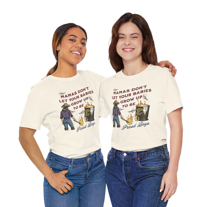 Mama's Don't Let Your Babies Grow Up To Be Proud Boys Unisex Tee | Anti-Fascist Shirt | The Collective Flame Fund Collection