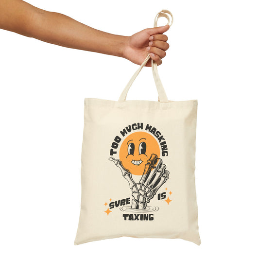 "Too Much Masking" Tote Bag | Autism & Neurodiversity Advocacy Bag