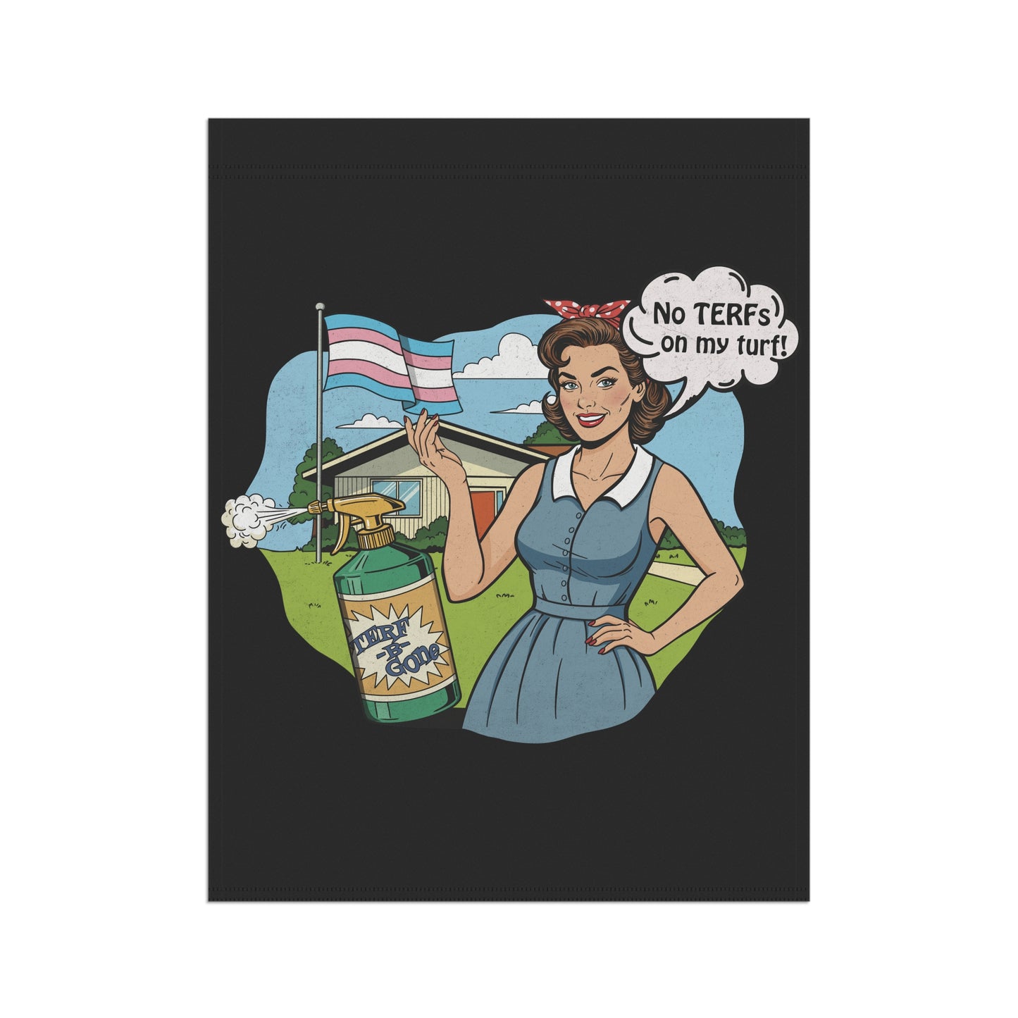 No TERFs On My Turf Garden Flag | Trans Pride & Solidarity Collection