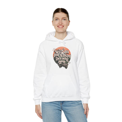 Walking Each Other Home Unisex Hoodie | Ram Dass Quote Hooded Sweatshirt | The Collective Flame Fund Collection