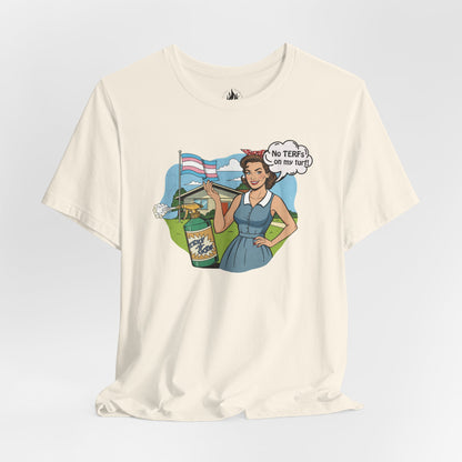 No TERFs On My Turf Unisex Tee | Trans Pride & Solidarity Collection