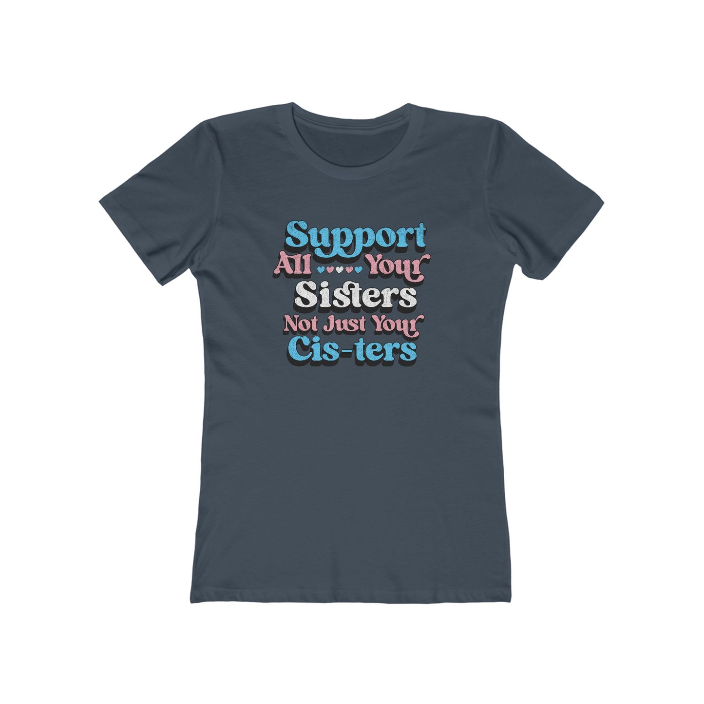 Support All Your Sisters Fitted Cut Tee | Trans Pride & Solidarity Collection
