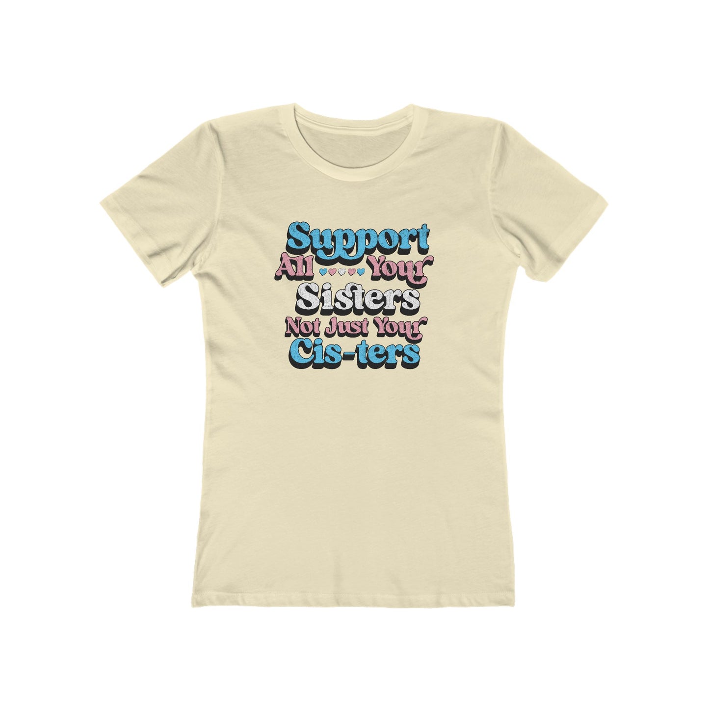 Support All Your Sisters Fitted Cut Tee | Trans Pride & Solidarity Collection