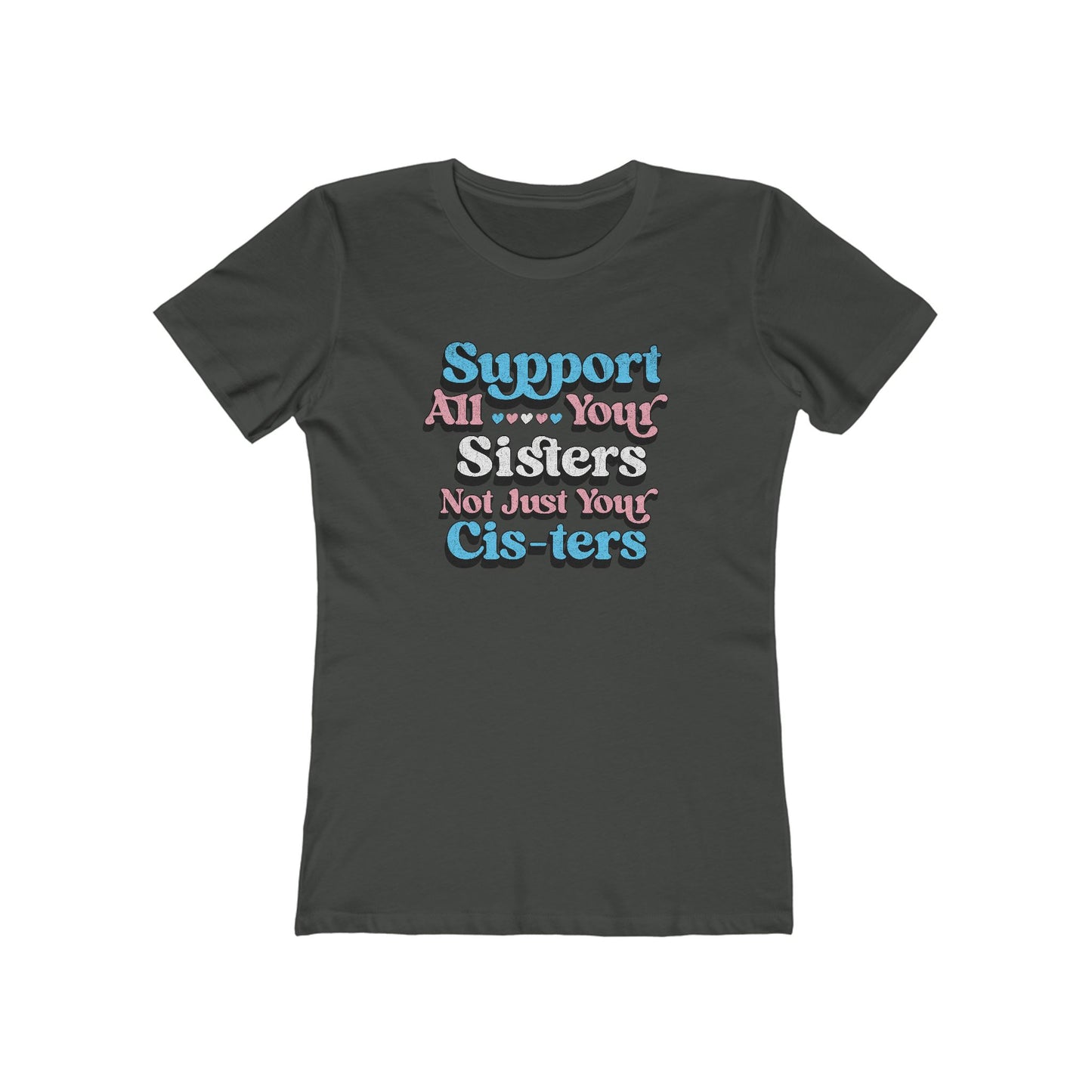 Support All Your Sisters Fitted Cut Tee | Trans Pride & Solidarity Collection