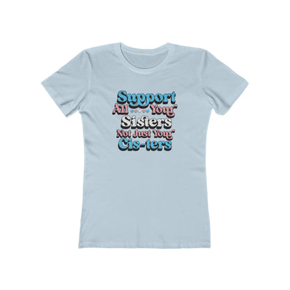 Support All Your Sisters Fitted Cut Tee | Trans Pride & Solidarity Collection