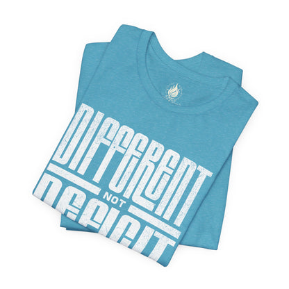 "Different Not Deficit" Unisex Tee | Autism & Neurodiversity Advocacy Shirt