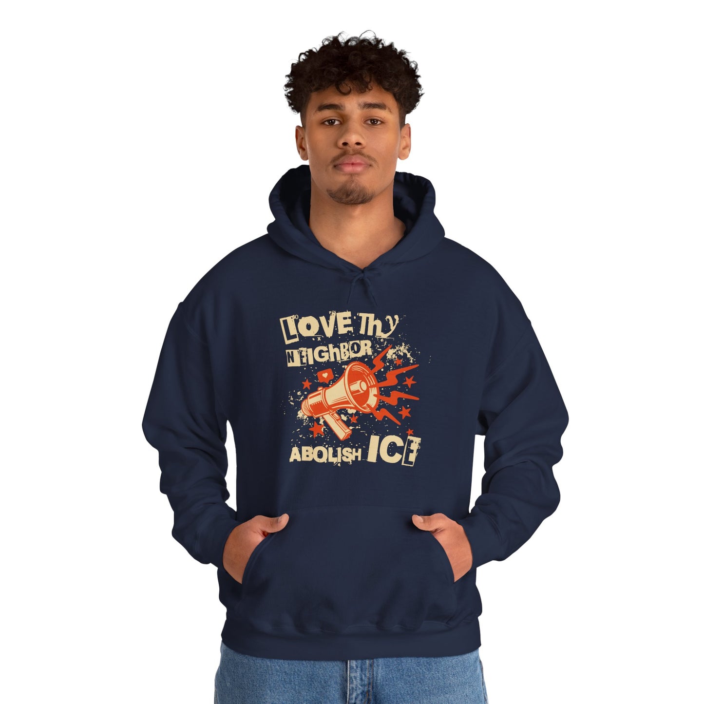 Love Thy Neighbor Unisex Hoodie | Abolish Ice Hooded Sweatshirt | The Collective Flame Fund Collection