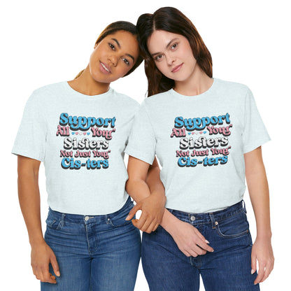 Support All Your Sister Unisex Tee | Trans Pride & Solidarity Collection
