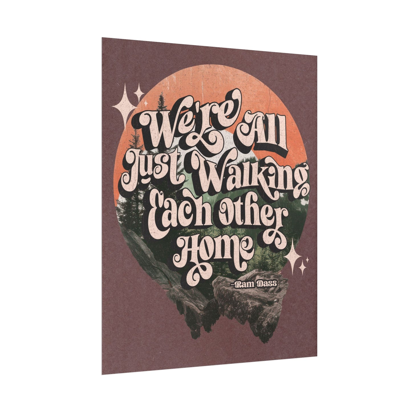 Walking Each Other Home Poster | Ram Dass Quote Wall Art | The Collective Flame Fund Collection