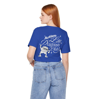 "Late Diagnosis Club" Custom Tee | Autism, ADHD, AuDHD Advocacy Shirt | Ember & Oath