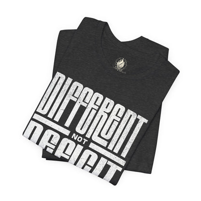 "Different Not Deficit" Unisex Tee | Autism & Neurodiversity Advocacy Shirt