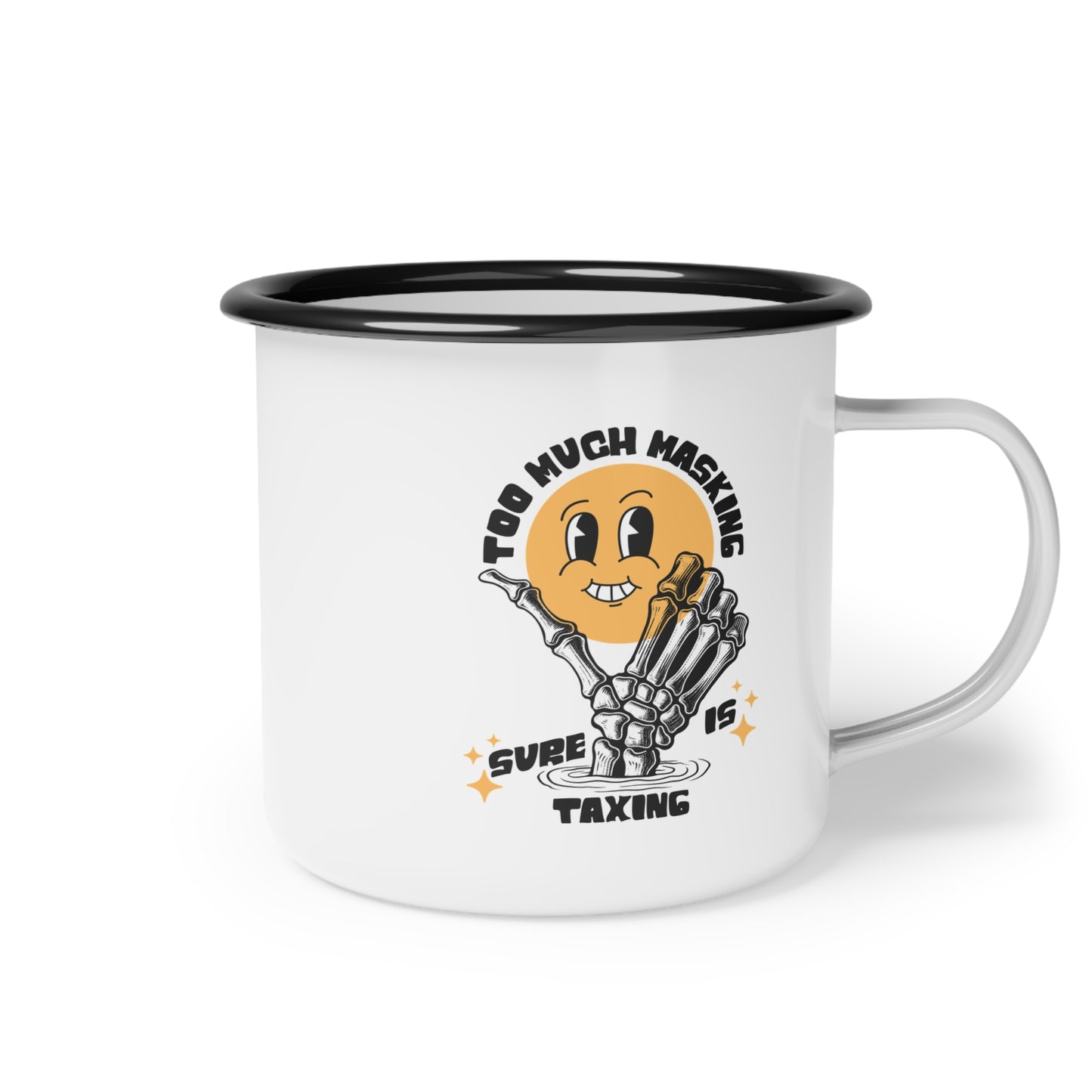 "Too Much Masking" Enamel Camping Mug | Autism & Neurodiversity Advocacy Mug