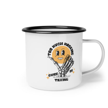 "Too Much Masking" Enamel Camping Mug | Autism & Neurodiversity Advocacy Mug