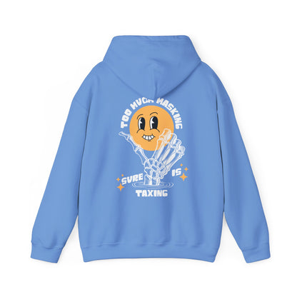 "Too Much Masking" Unisex Hoodie | Autism & Neurodiversity Advocacy Hooded Sweatshirt