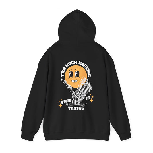 "Too Much Masking" Unisex Hoodie | Autism & Neurodiversity Advocacy Hooded Sweatshirt