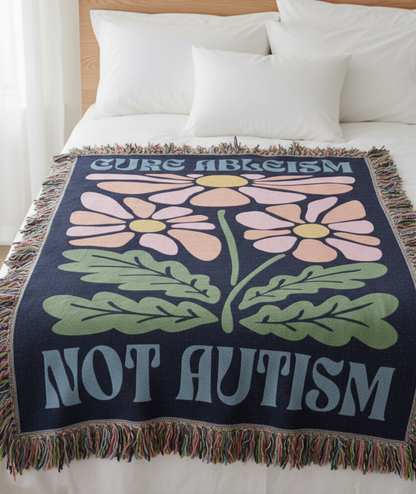 "Cure Ableism Not Autism" Woven Blanket | Autism & Neurodiversity Advocacy Shirt