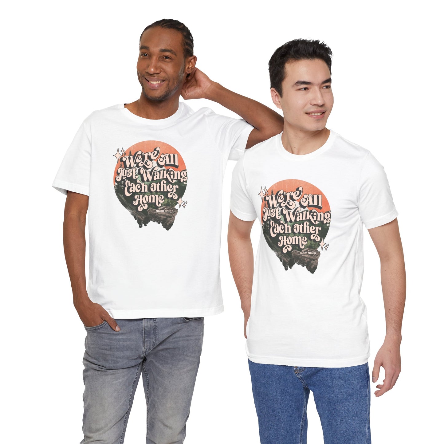 Walking Each Other Home Unisex Tee | Ram Dass Quote Shirt | The Collective Flame Fund Collection