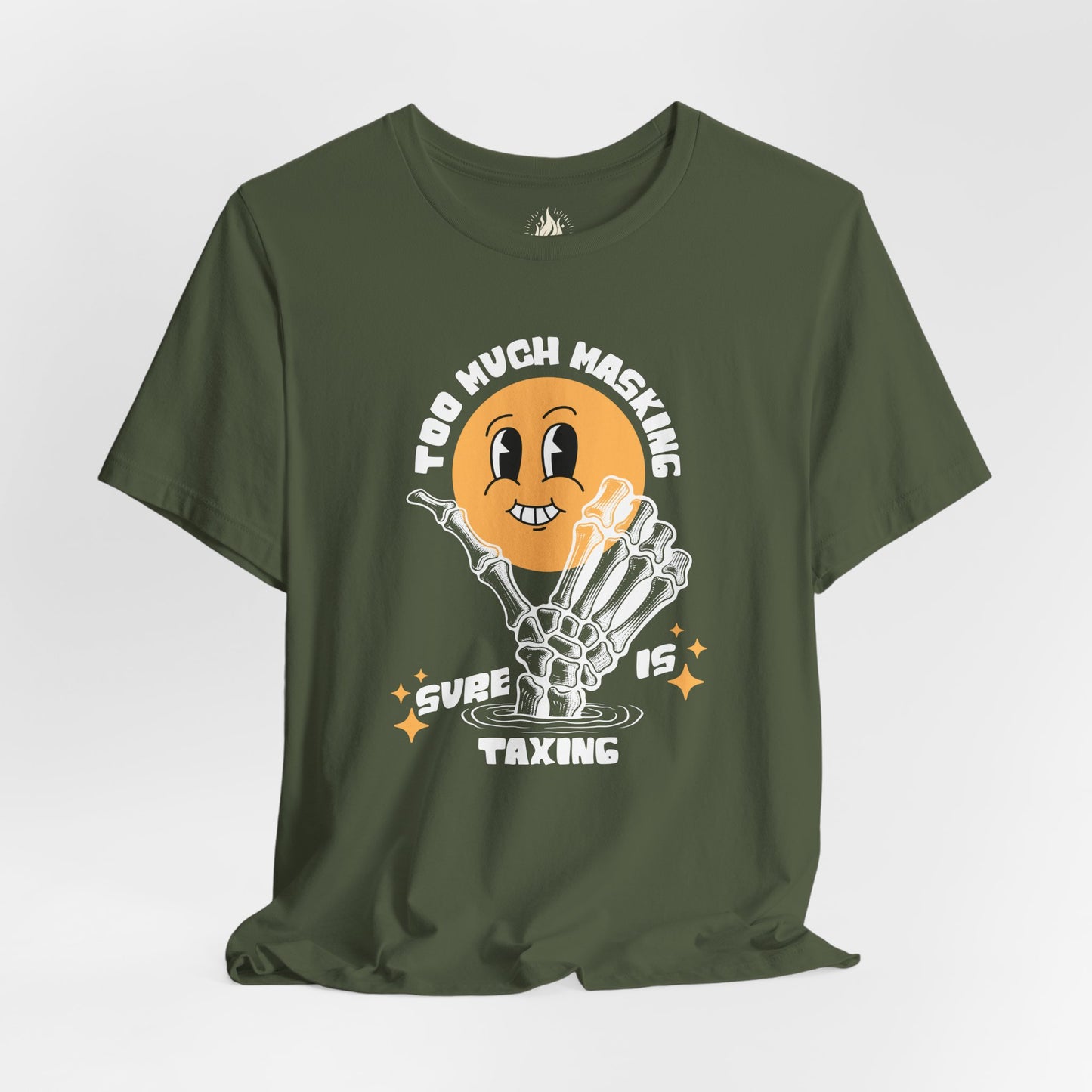 "Too Much Masking" Unisex Tee | Autism & Neurodiversity Advocacy Shirt