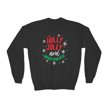 Youth Holly Jolly Unisex Crewneck Sweatshirt | Funny Christmas Sweater for the Overstimulated